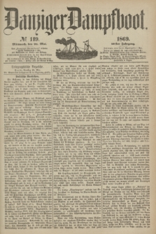 Danziger Dampfboot. Jg.40, № 119 (26 Mai 1869)