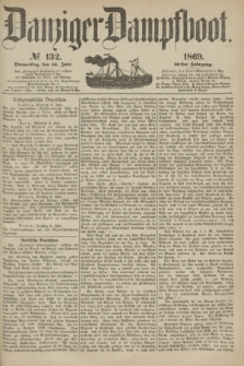 Danziger Dampfboot. Jg.40, № 132 (10 Juni 1869)