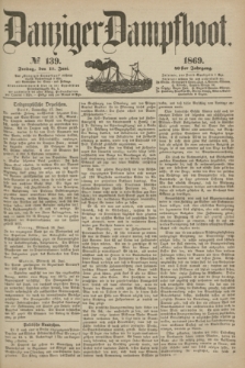 Danziger Dampfboot. Jg.40, № 139 (18 Juni 1869)