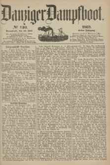 Danziger Dampfboot. Jg.40, № 140 (19 Juni 1869)