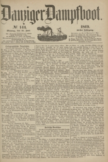 Danziger Dampfboot. Jg.40, № 141 (21 Juni 1869)