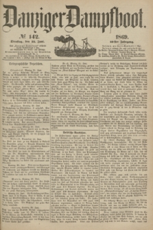 Danziger Dampfboot. Jg.40, № 142 (22 Juni 1869)