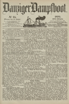 Danziger Dampfboot. Jg.41, № 25 (31 Januar 1870)