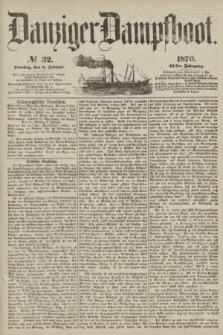 Danziger Dampfboot. Jg.41, № 32 (8 Februar 1870)