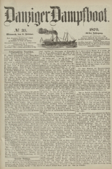 Danziger Dampfboot. Jg.41, № 33 (9 Februar 1870)