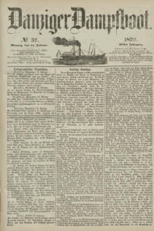 Danziger Dampfboot. Jg.41, № 37 (14 Februar 1870)