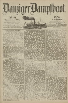 Danziger Dampfboot. Jg.41, № 51 (2 März 1870)