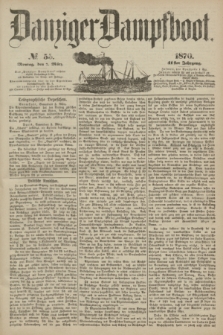 Danziger Dampfboot. Jg.41, № 55 (7 März 1870)