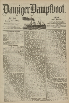 Danziger Dampfboot. Jg.41, № 56 (8 März 1870)