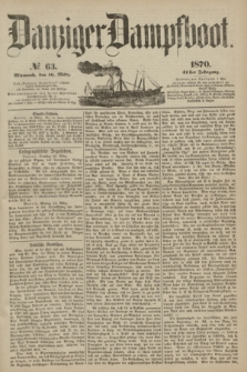 Danziger Dampfboot. Jg.41, № 63 (16 März 1870)