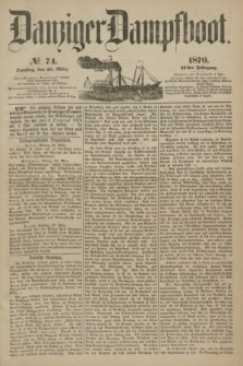 Danziger Dampfboot. Jg.41, № 74 (29 März 1870)