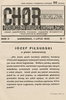 Chór : miesięcznik poświęcony muzyce chóralnej : Organ Zjednoczenia Polskich Związków Śpiewaczych i Muzycznych w Warszawie. 1935, nr 7 |PDF|