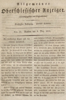 Allgemeiner Oberschlesischer Anzeiger : Blätter zur Besprechung und Förderung provinzieller Interessen zur Belehrung und Unterhaltung. 1832, nr 37 |PDF|