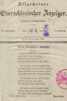 Allgemeiner Oberschlesischer Anzeiger : Blätter zur Besprechung und Förderung provinzieller Interessen zur Belehrung und Unterhaltung. 1839, nr 1 |PDF|