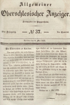 Allgemeiner Oberschlesischer Anzeiger : Blätter zur Besprechung und Förderung provinzieller Interessen zur Belehrung und Unterhaltung. 1839, nr 37 |PDF|