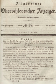 Allgemeiner Oberschlesischer Anzeiger : Blätter zur Besprechung und Förderung provinzieller Interessen zur Belehrung und Unterhaltung. 1839, nr 38 |PDF|