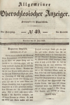 Allgemeiner Oberschlesischer Anzeiger : Blätter zur Besprechung und Förderung provinzieller Interessen zur Belehrung und Unterhaltung. 1839, nr 49 |PDF|