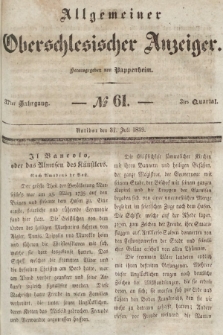 Allgemeiner Oberschlesischer Anzeiger : Blätter zur Besprechung und Förderung provinzieller Interessen zur Belehrung und Unterhaltung. 1839, nr 61 |PDF|