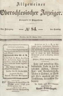 Allgemeiner Oberschlesischer Anzeiger : Blätter zur Besprechung und Förderung provinzieller Interessen zur Belehrung und Unterhaltung. 1839, nr 84 |PDF|