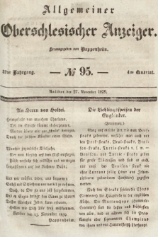 Allgemeiner Oberschlesischer Anzeiger : Blätter zur Besprechung und Förderung provinzieller Interessen zur Belehrung und Unterhaltung. 1839, nr 95 |PDF|