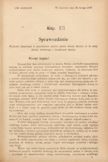 [Kadencja VIII, sesja III, al. 103] Alegata do Sprawozdań Stenograficznych z Trzeciej Sesyi Ósmego Peryodu Sejmu Krajowego Królestwa Galicyi i Lodomeryi wraz z Wielkiem Księstwem Krakowskiem z roku 1907. Alegat 103