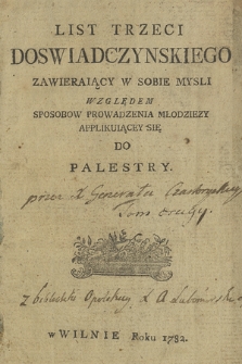 List Trzeci Doswiadczynskiego Zawieraiący W Sobie Mysli Względem Sposobow Prowadzenia Młodziezy Applikuiącey Się Do Palestry