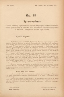 [Kadencja VIII, sesja III, al. 111] Alegata do Sprawozdań Stenograficznych z Trzeciej Sesyi Ósmego Peryodu Sejmu Krajowego Królestwa Galicyi i Lodomeryi wraz z Wielkiem Księstwem Krakowskiem z roku 1907. Alegat 111