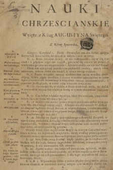 Nauki Chrzescianskie z Ksiąg S. Augustyna Doktora Kościelnego Wybrane y w 1653. Sentencyach zkompendyowane a z Łacińskiego; na Polski język przetłumaczone Przez Andrzeia Chryzostoma Załuskiego Biskupa Warmińskiego [...] y naprzod, Anonime R. 1687 w Warszawie wydane : Potym w Typografij Kaliskiy S. J. przedrukowane Y Roku MDCCXXX. Publikowane