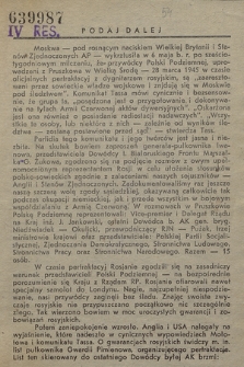 Moskwa - pod rosnącym naciskiem Wielkiej Brytanii i Stanów Zjednoczonych AP - wykrztusiła w 6 maja b.r. po sześciotygodniowym milczeniu, że przywódcy Polski Podziemnej, uprowadzeni z Pruszkowa w Wielką Środę - 28 marca [...] znajdują się w Moskwie