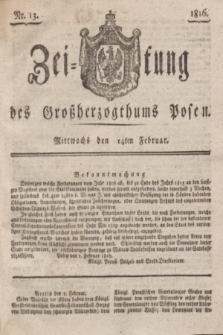 Zeitung des Großherzogthums Posen. 1816, Nr. 13 (14 Februar) + dod.