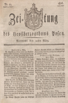 Zeitung des Großherzogthums Posen. 1816, Nr. 23 (20 März) + dod.