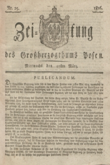 Zeitung des Großherzogthums Posen. 1816, Nr. 25 (27 März) + dod.