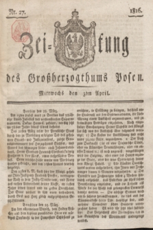 Zeitung des Großherzogthums Posen. 1816, Nr. 27 (3 April) + dod.