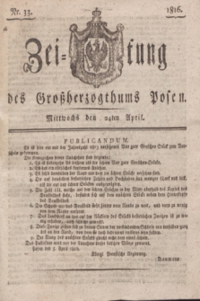 Zeitung des Großherzogthums Posen. 1816, Nr. 33 (24 April) + dod.