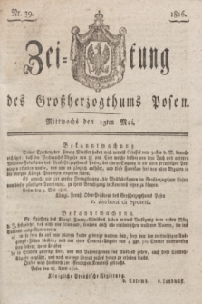Zeitung des Großherzogthums Posen. 1816, Nr. 39 (15 Mai) + dod.