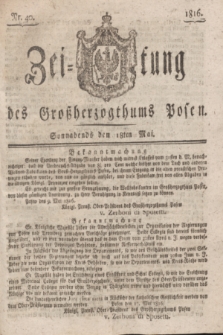 Zeitung des Großherzogthums Posen. 1816, Nr. 40 (18 Mai) + dod.