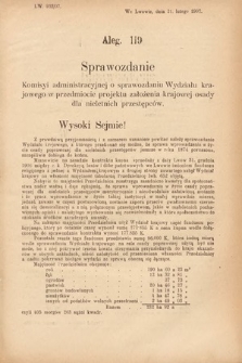 [Kadencja VIII, sesja III, al. 119] Alegata do Sprawozdań Stenograficznych z Trzeciej Sesyi Ósmego Peryodu Sejmu Krajowego Królestwa Galicyi i Lodomeryi wraz z Wielkiem Księstwem Krakowskiem z roku 1907. Alegat 119