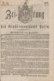 Zeitung des Großherzogthums Posen. 1816, Nr. 89 (6 November)