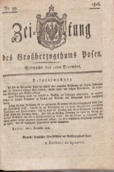 Zeitung des Großherzogthums Posen. 1816, Nr. 99 (11 December) + dod.