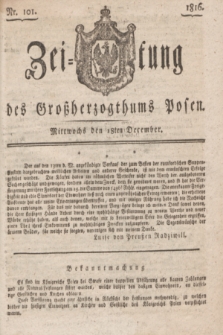 Zeitung des Großherzogthums Posen. 1816, Nr. 101 (18 December)