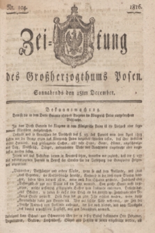 Zeitung des Großherzogthums Posen. 1816, Nr. 104 (28 December) + dod. + wkładka