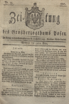 Zeitung des Großherzogthums Posen. 1821, Nr. 25 (28 März) + dod.