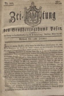 Zeitung des Großherzogthums Posen. 1821, Nr. 101 (19 Dezember) + dod.