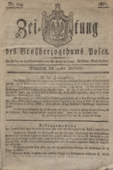 Zeitung des Großherzogthums Posen. 1821, Nr. 104 (29 Dezember)