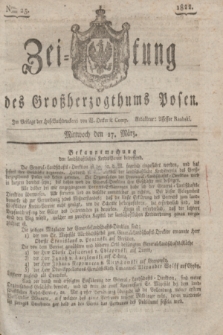 Zeitung des Großherzogthums Posen. 1822, Nro. 25 (27 März) + dod.