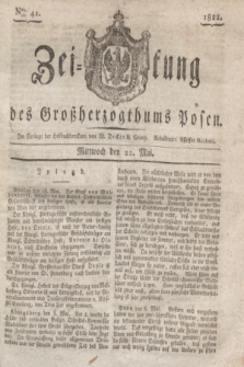 Zeitung des Großherzogthums Posen. 1822, Nro. 41 (22 Mai)