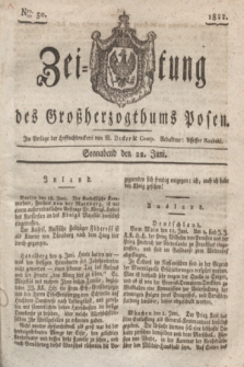 Zeitung des Großherzogthums Posen. 1822, Nro. 50 (22 Juni) + dod.