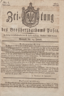 Zeitung des Großherzogthums Posen. 1825, Nro. 6 (19 Januar) + dod.