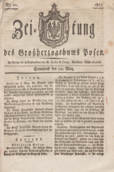 Zeitung des Großherzogthums Posen. 1825, Nro. 21 (12 März) + dod.