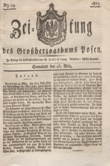 Zeitung des Großherzogthums Posen. 1825, Nro. 25 (26 März) + dod.